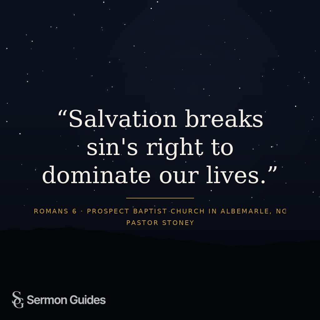 A quote graphic emphasizes that salvation breaks sin’s domination in a believer’s life.