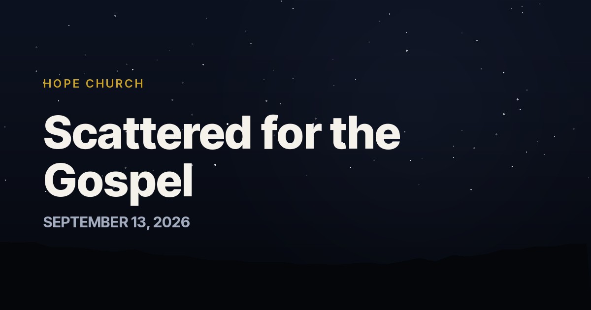 Scattered for the Gospel