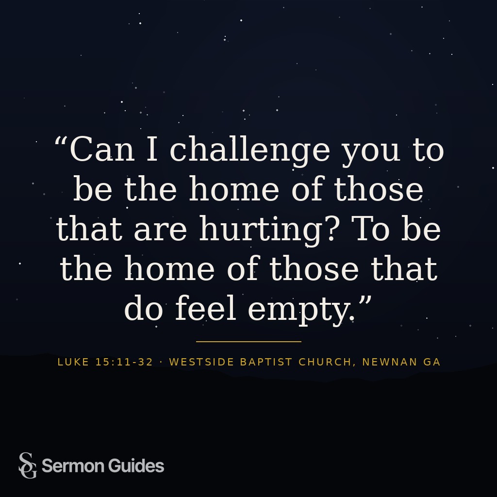 Sermon quote graphic reading: 'Can I challenge you to be the home of those that are hurting? To be the home of those that do feel empty.'
