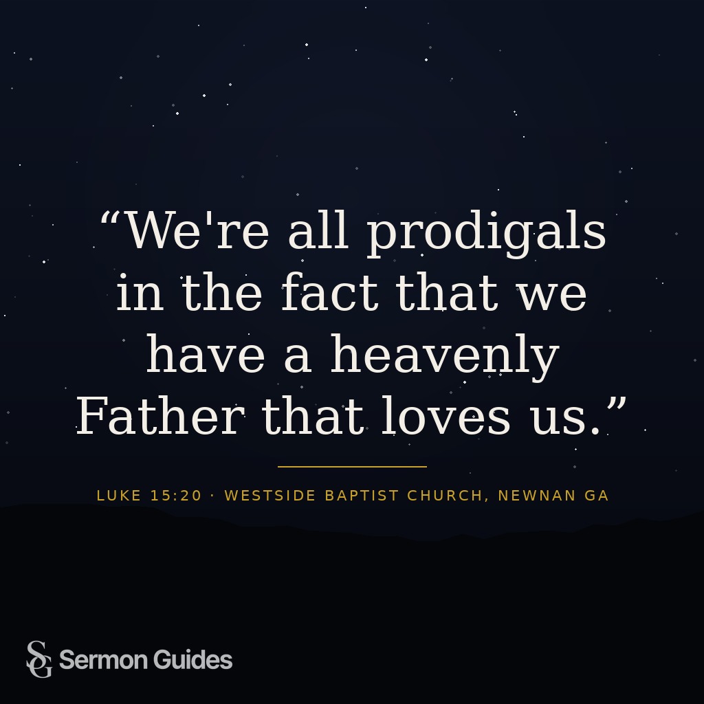 Bold text on graphic stating: 'We're all prodigals in the fact that we have a heavenly Father that loves us.'