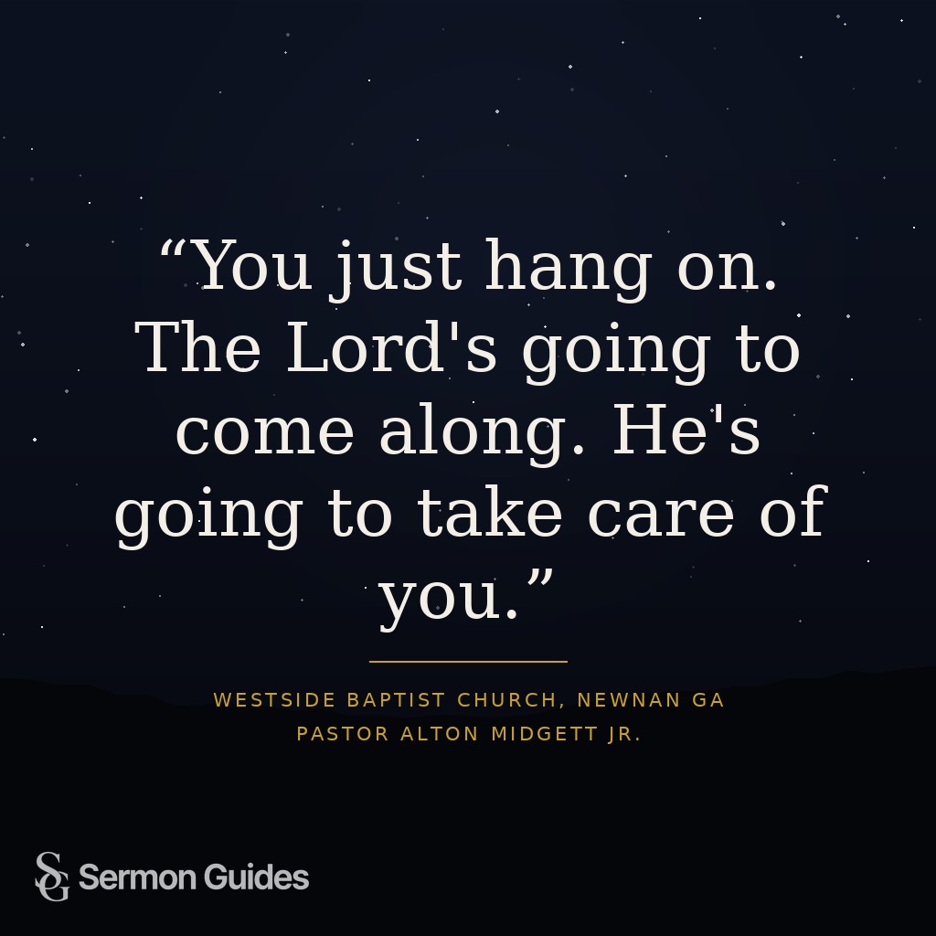 Inspirational graphic with the quote: 'You just hang on. The Lord's going to come along. He's going to take care of you.'