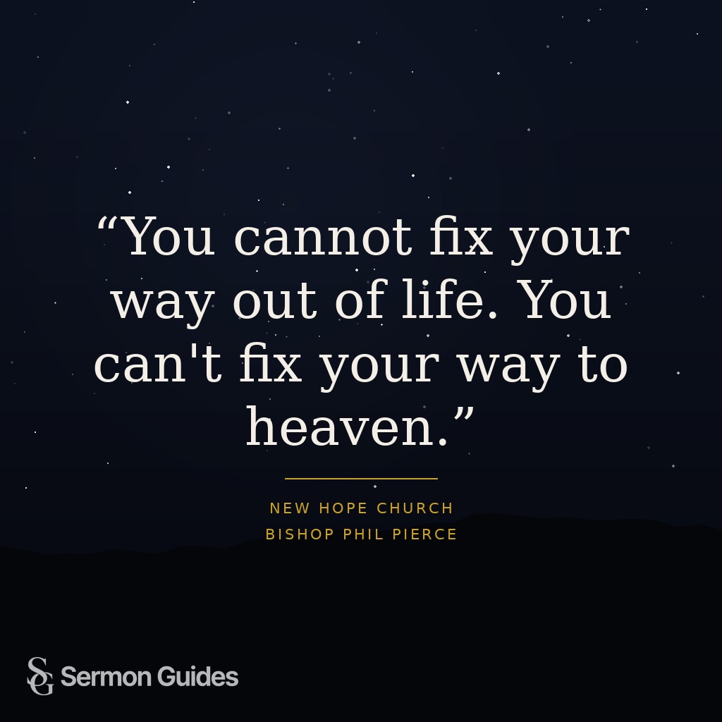 A quote graphic reminds readers that they cannot fix their way through life or to heaven.