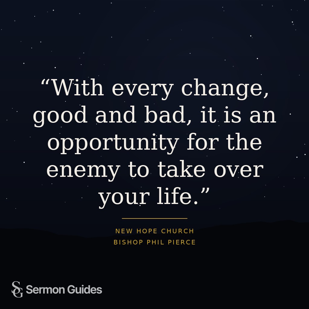 A quote graphic cautions that both good and bad changes can present spiritual challenges.
