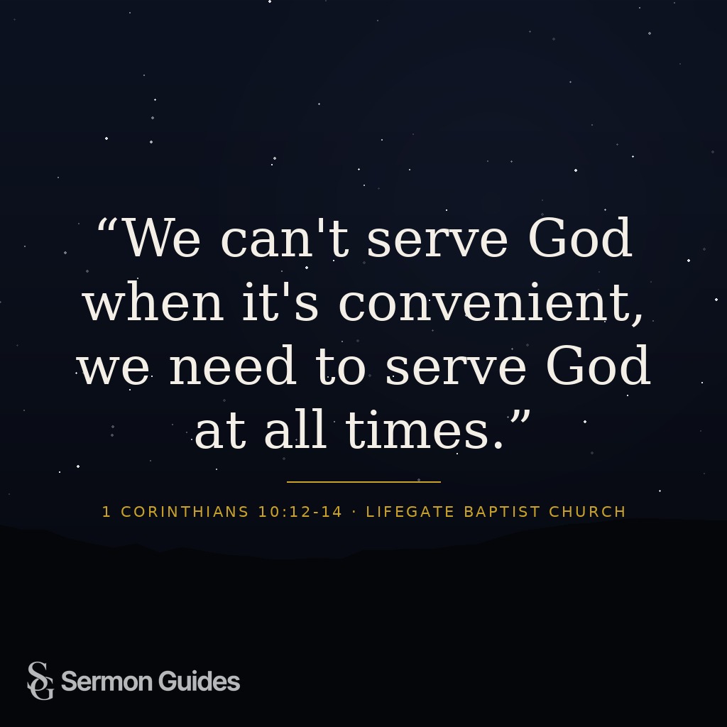 Inspirational quote graphic reading: 'We can't serve God when it's convenient, we need to serve God at all times.'