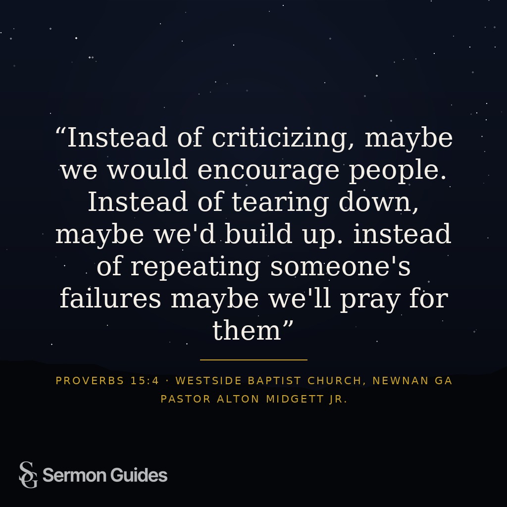 Graphic highlighting the quote: Instead of criticizing, maybe we would encourage people. Instead of tearing down, maybe we'd build up. instead of repeating someone's failures maybe we'll pray for them.