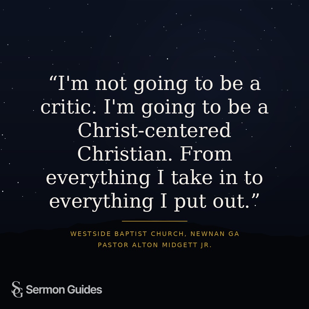 Graphic featuring the quote: I'm not going to be a critic. I'm going to be a Christ-centered Christian. From everything I take in to everything I put out.